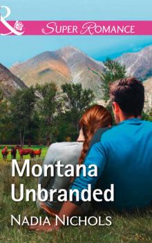 Montana Unbranded - Nadia  Nichols 
