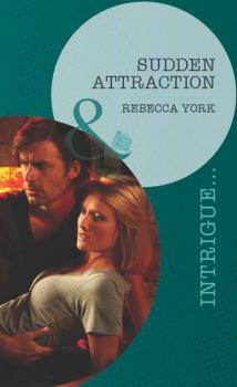 Sudden Attraction - Rebecca  York 