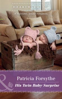 His Twin Baby Surprise - Patricia  Forsythe 
