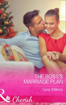The Boss's Marriage Plan - GINA  WILKINS 