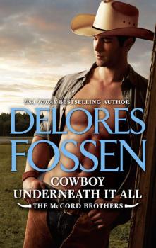 Cowboy Underneath It All - Delores  Fossen 