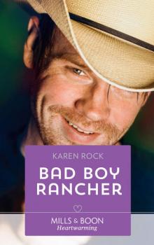 Bad Boy Rancher - Karen  Rock 