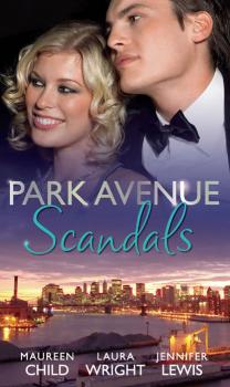 Park Avenue Scandals: High-Society Secret Pregnancy - Laura  Wright 