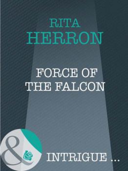 Force of the Falcon - Rita  Herron 