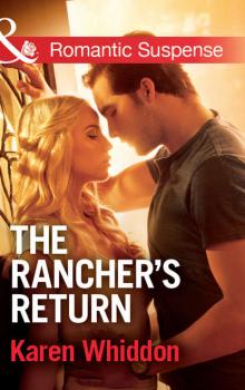 The Rancher's Return - Karen  Whiddon 