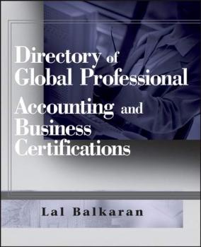 Directory of Global Professional Accounting and Business Certifications - Группа авторов 
