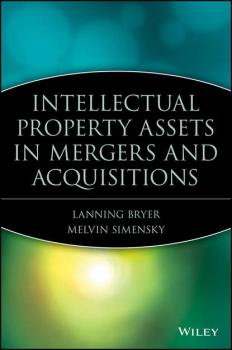 Intellectual Property Assets in Mergers and Acquisitions - Melvin  Simensky 