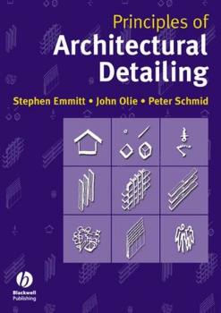 Principles of Architectural Detailing - Stephen  Emmitt 