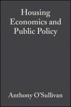 Housing Economics and Public Policy - Anthony  O'Sullivan 