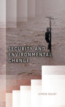 Security and Environmental Change - Группа авторов 