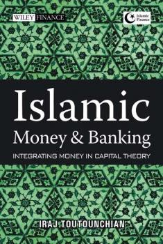 Islamic Money and Banking - Группа авторов 