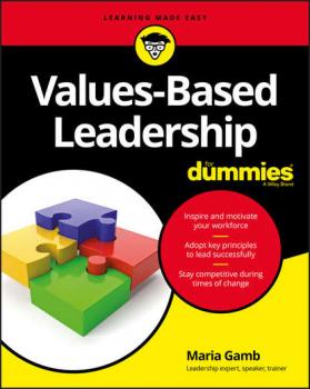 Values-Based Leadership For Dummies - Группа авторов 