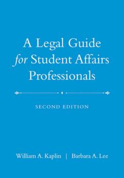 A Legal Guide for Student Affairs Professionals - Barbara Lee A. 