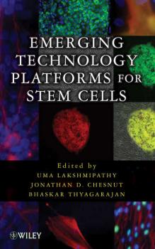 Emerging Technology Platforms for Stem Cells - Uma  Lakshmipathy 