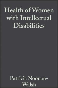 Health of Women with Intellectual Disabilities - Patricia  Noonan-Walsh 