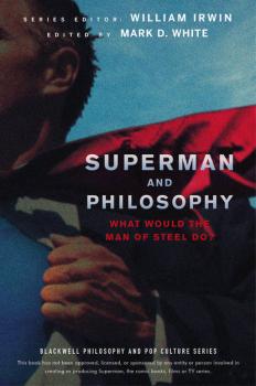 Superman and Philosophy - William  Irwin 