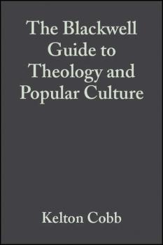 The Blackwell Guide to Theology and Popular Culture - Группа авторов 