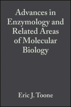 Advances in Enzymology and Related Areas of Molecular Biology - Группа авторов 