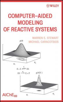 Computer-Aided Modeling of Reactive Systems - Michael  Caracotsios 