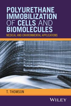 Polyurethane Immobilization of Cells and Biomolecules - Группа авторов 
