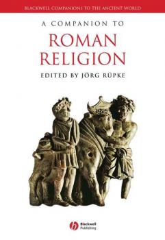 A Companion to Roman Religion - Группа авторов 