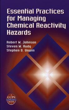 Essential Practices for Managing Chemical Reactivity Hazards - Robert Johnson W. 