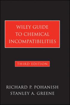 Wiley Guide to Chemical Incompatibilities - Richard Pohanish P. 