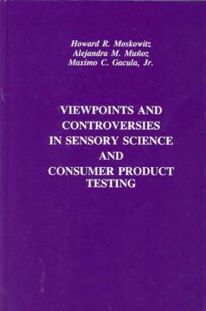 Viewpoints and Controversies in Sensory Science and Consumer Product Testing - Howard Moskowitz R. 