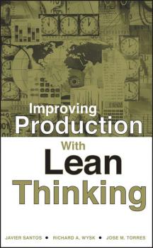 Improving Production with Lean Thinking - Javier  Santos 