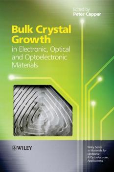 Bulk Crystal Growth of Electronic, Optical and Optoelectronic Materials - Peter  Capper 