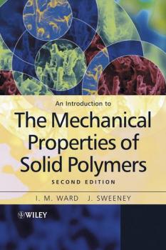 An Introduction to the Mechanical Properties of Solid Polymers - J.  Sweeney 