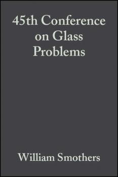 45th Conference on Glass Problems - William Smothers J. 