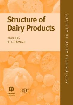 Structure of Dairy Products - Adnan Tamime Y. 
