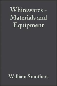 Whitewares - Materials and Equipment - William Smothers J. 