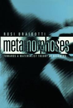 Metamorphoses - Rosi  Braidotti 