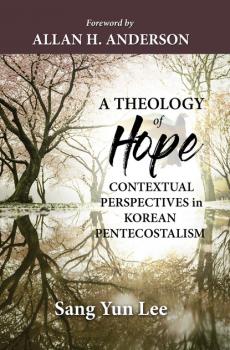 A Theology of Hope - Sang Yun Lee 