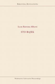 Sto bajek - Leon Battista Alberti Biblioteka Renesansowa