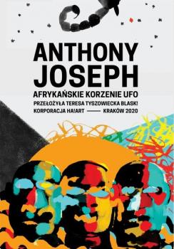 Afrykańskie korzenie UFO - Anthony Russo Joseph proza poetycka