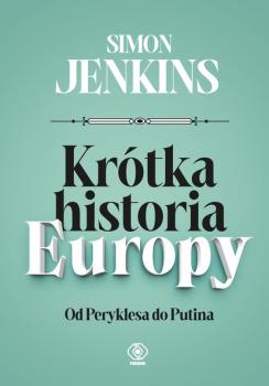 Krótka historia Europy - Simon  Jenkins Historia