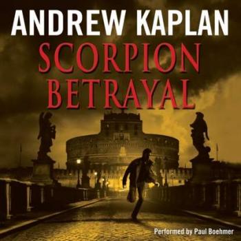 Scorpion Betrayal - Andrew Kaplan Scorpion Novels