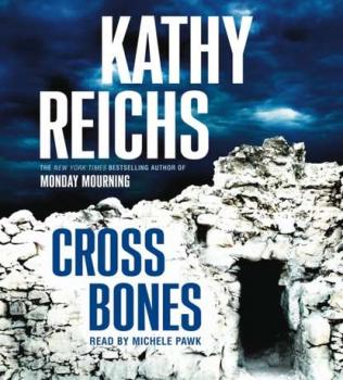 Cross Bones - Kathy  Reichs A Temperance Brennan Novel