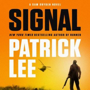 Signal - Patrick Lee A Sam Dryden Novel