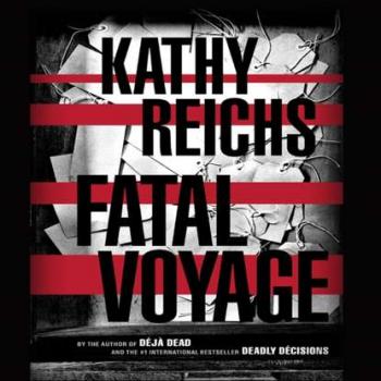 Fatal Voyage - Kathy  Reichs A Temperance Brennan Novel