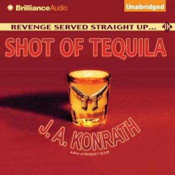 Shot of Tequila - J. A. Konrath Jacqueline &quote;Jack&quote; Daniels Series