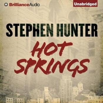 Hot Springs - Стивен Хантер Earl Swagger Series