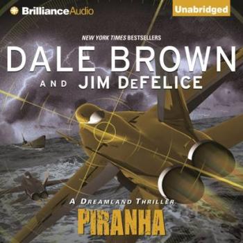 Piranha - Dale  Brown Dale Brown's Dreamland Series