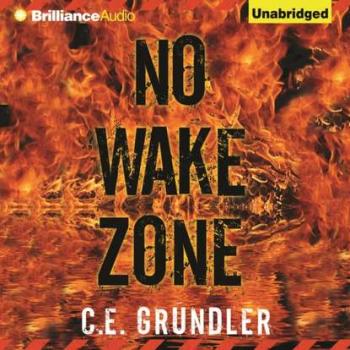 No Wake Zone - C.E. Grundler Last Exit