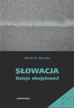 Słowacja. Dzieje obojętności - Martin Šimečka 