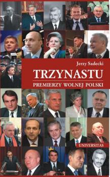 Trzynastu. Premierzy wolnej Polski - Jerzy Sadecki 