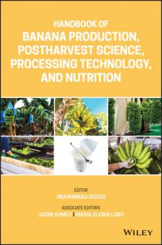 Handbook of Banana Production, Postharvest Science, Processing Technology, and Nutrition - Группа авторов 